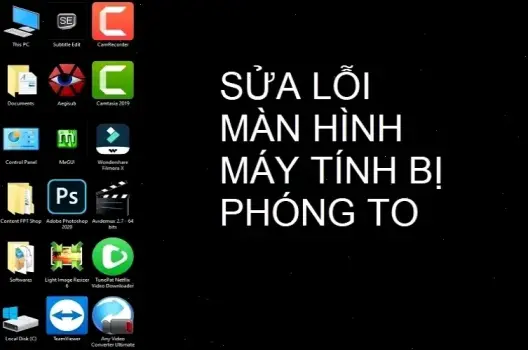 Khắc Phục Lỗi Màn Hình Máy Tính Phóng To: Hướng Dẫn Nhanh chóng
