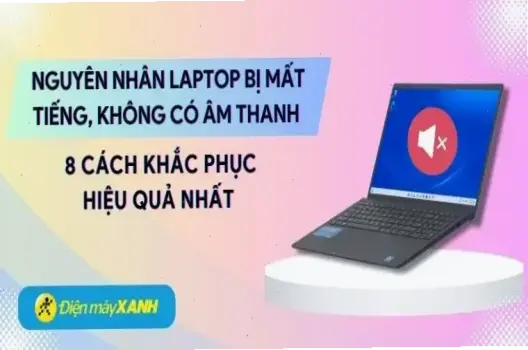 Tại Sao Máy Tính Không Có Tiếng? 5 Lý Do Phổ Biến Và Cách Khắc Phục