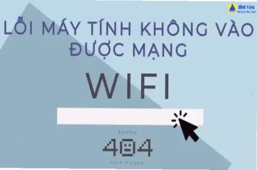Tại sao không vào được mạng? 5 lý do phổ biến và cách khắc phục