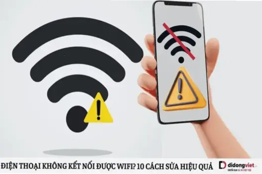Hướng dẫn sửa lỗi điện thoại không kết nối WiFi dễ dàng tại nhà