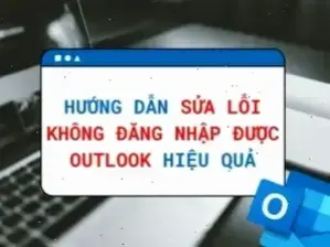Hướng Dẫn Tự Sửa Lỗi Tài Khoản Microsoft Dễ Dàng Nhanh Chóng