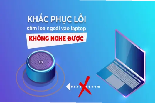 Cách Sửa Lỗi Loa Máy Tính Đơn Giản, Hiệu Quả Và Không Tốn Kém