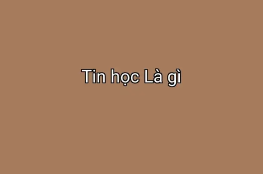 Tin học Là gì