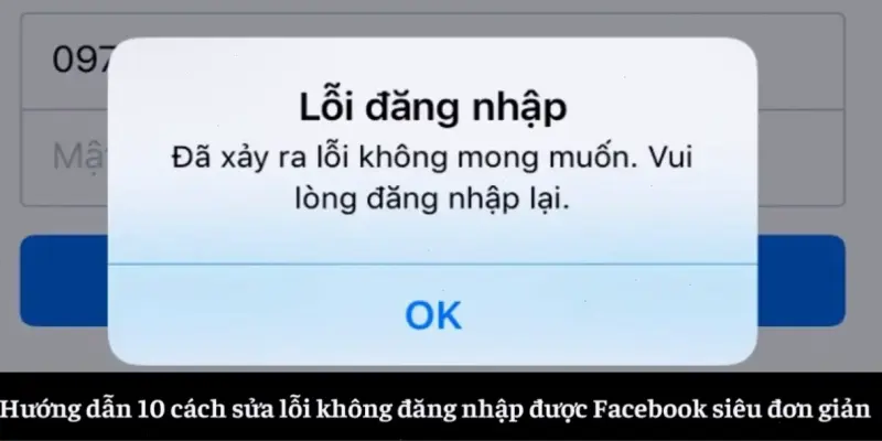 Khắc phục lỗi đăng nhập Facebook chỉ trong 5 phút!