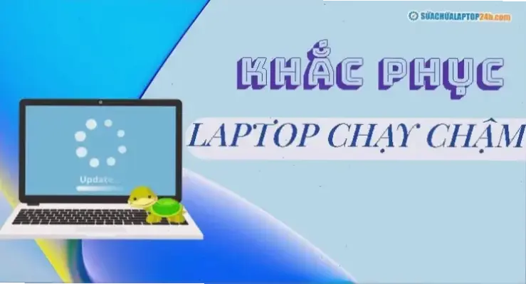 Tại sao laptop bị chậm? Khám phá nguyên nhân và cách khắc phục!