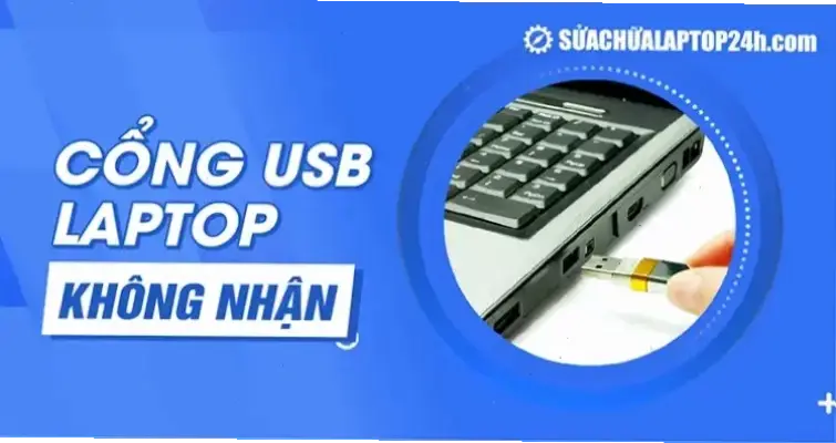 Tại sao laptop không nhận USB? Khắc phục ngay!