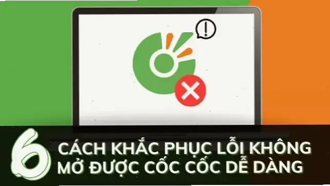 Tại sao máy tính không vào Cốc Cốc? Khắc phục ngay!