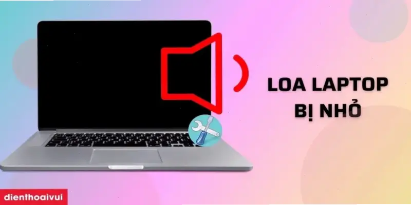 Tại sao loa laptop bị nhỏ? Khám phá lý do và giải pháp!