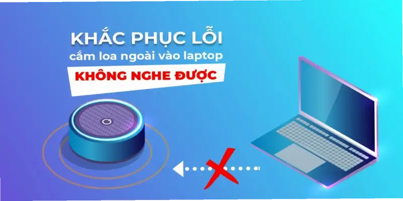 Tại sao loa máy tính không nghe Win 10? Sửa ngay!