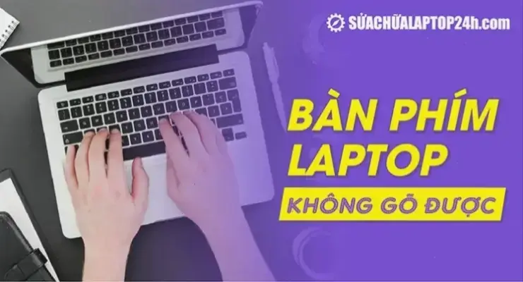Tại sao bàn phím máy tính không bấm? Sửa ngay!