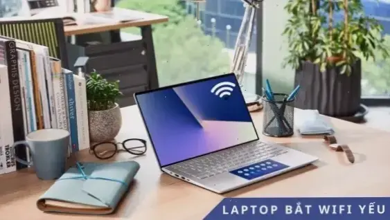 Tại sao Laptop Bắt WiFi Kém? Khám Phá Lý Do Ngay!