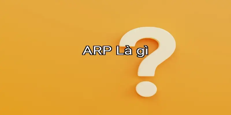 ARP Là gì