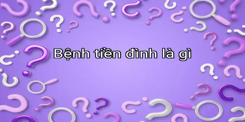Bệnh tiền đình là gì