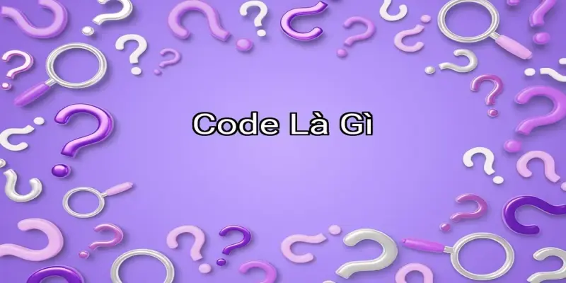 Code Là Gì