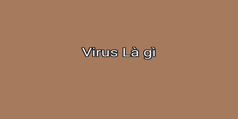Virus Là gì