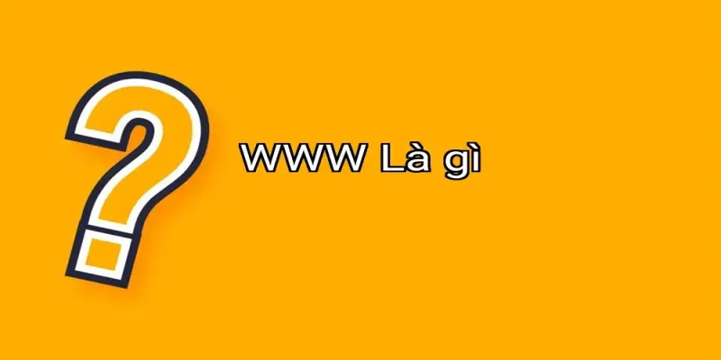 WWW Là gì