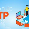 Giao thức FTP là gì? Khám phá chi tiết từ A-Z