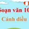 Hướng dẫn chi tiết soạn văn 10 sách Cánh Diều 2026