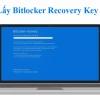 Hướng dẫn lấy Bitlocker Recovery Key từ Microsoft account aka.ms/myrecoverykey