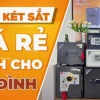 Két Sắt Gia Đình: Bí Quyết Bảo Vệ Tài Sản Toàn Diện Năm 2026