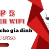 Khám phá bộ phát WiFi 6: Tốc độ đỉnh cao, vùng phủ rộng 2026