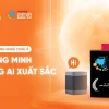 Khám phá Camera AI: Công nghệ giám sát thông minh cho năm 2026