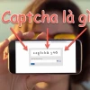 Mã Captcha là gì? Tầm quan trọng trong bảo mật trực tuyến 2026