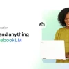 NotebookLM: Trợ thủ đắc lực cho nghiên cứu và ghi chú