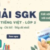 Sách Tiếng Việt Lớp 2: Khám phá Bộ sách Kết nối tri thức và Chân trời sáng tạo