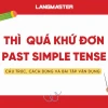 Thì Quá Khứ Đơn: Công Thức, Cách Dùng Và Bài Tập Chi Tiết Nhất