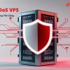 VPS Anti DDoS: Giải pháp bảo mật tối ưu cho máy chủ ảo 2026