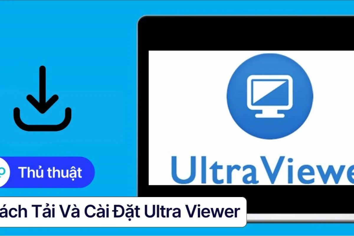Download UltraViewer: Hướng dẫn tải và cài đặt chi tiết nhất 2026