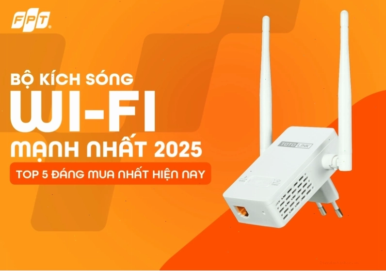 Bộ kích sóng WiFi mạnh nhất 2025: Top 5 đáng mua nhất hiện nay