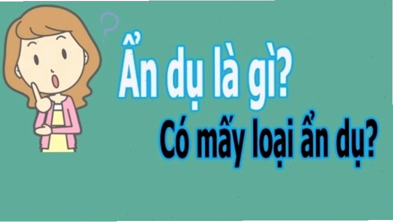 Các loại ẩn dụ và ví dụ minh họa