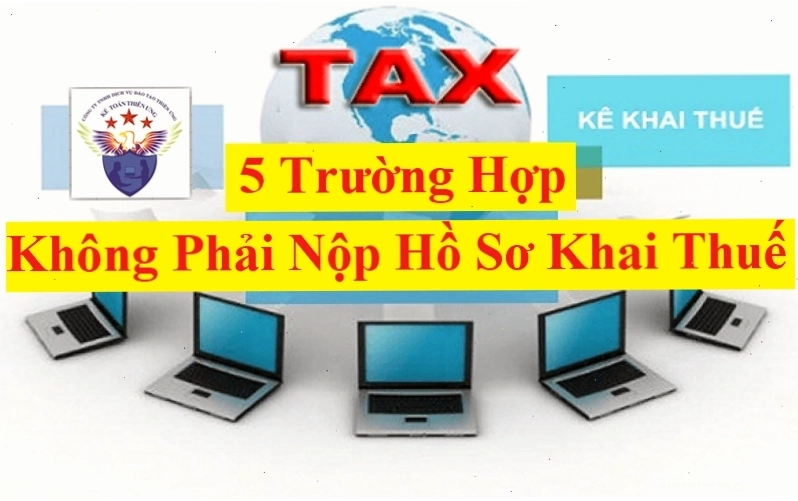 Các trường hợp không phải nộp hồ sơ khai thuế