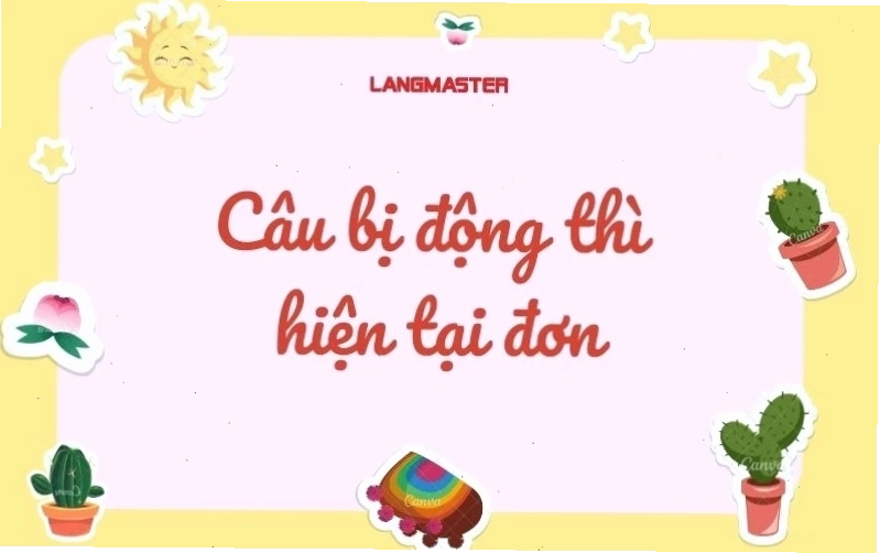 Câu bị động thì hiện tại đơn