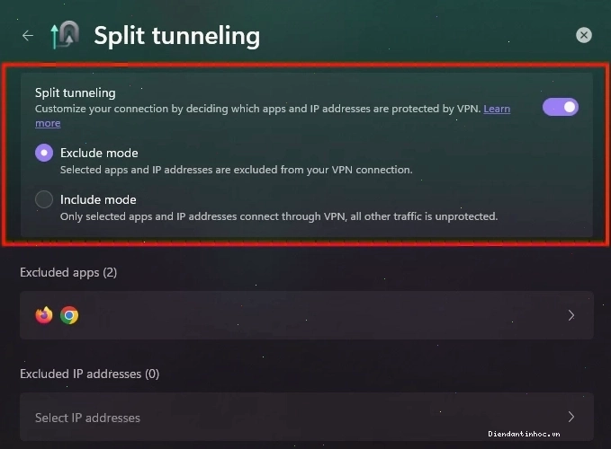 Chọn chế độ Exclude hoặc Include cho Split tunneling