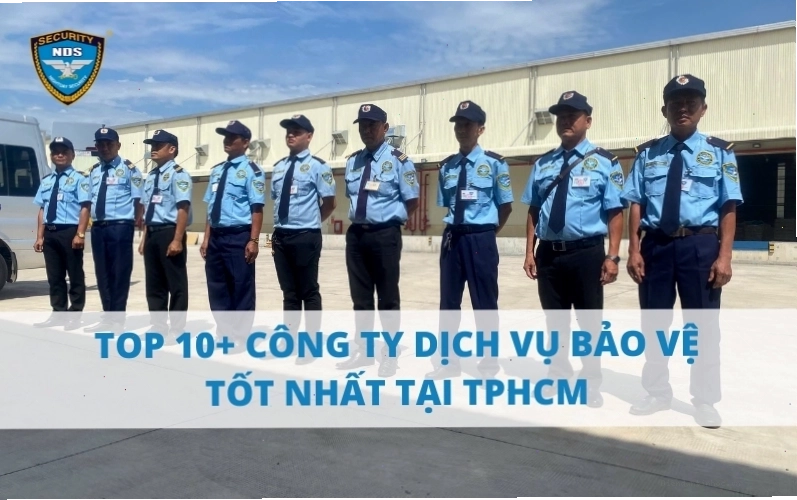 Danh sách các công ty bảo vệ uy tín tại TP.HCM