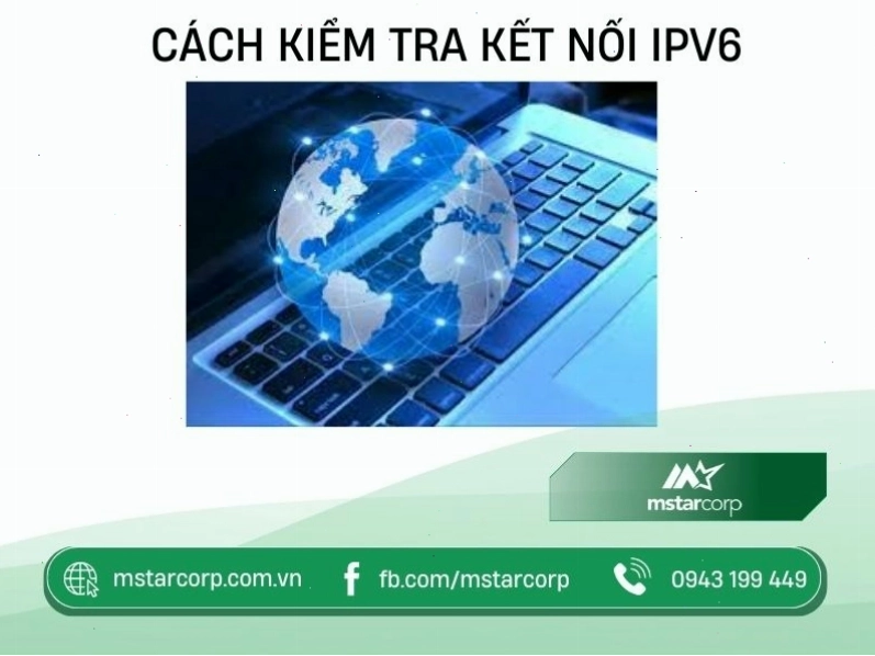 Hướng dẫn cách kiểm tra kết nối IPv6 trên thiết bị