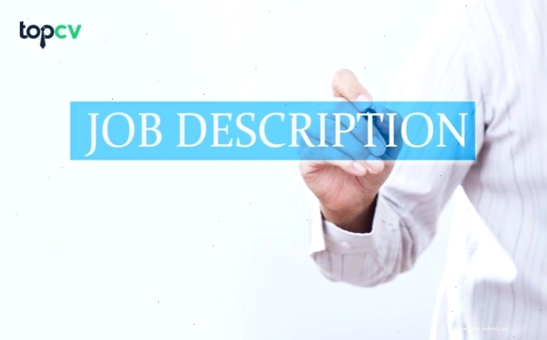 JD là tài liệu quan trọng giúp nhà tuyển dụng thu hút ứng viên tiềm năng