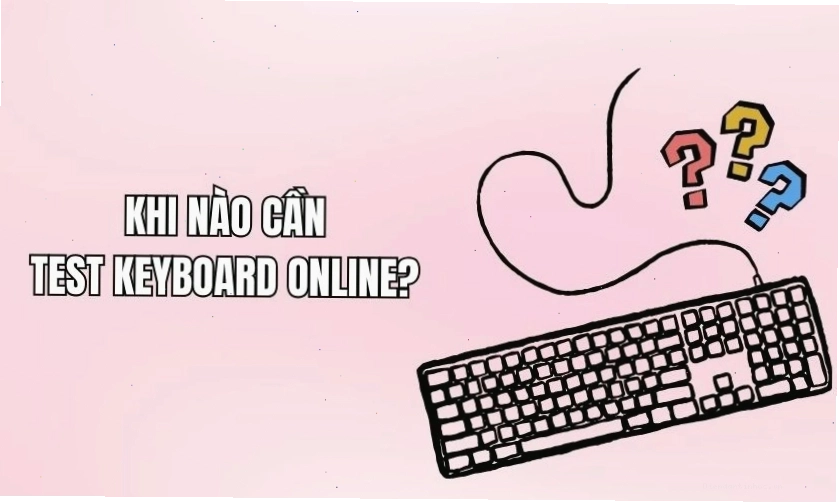 Khi nào cần cân nhắc thay bàn phím?