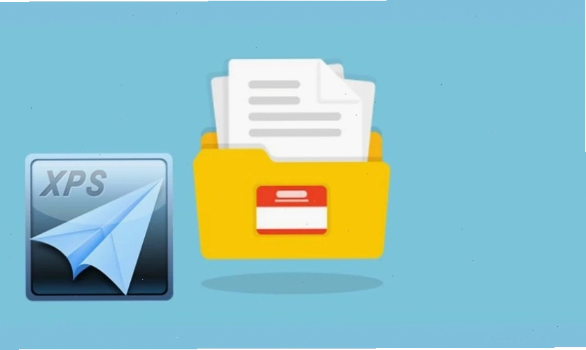Lợi ích của file XPS là gì và cách mở file XPS