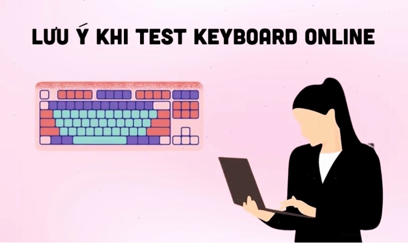 Lưu ý khi Test Keyboard Online