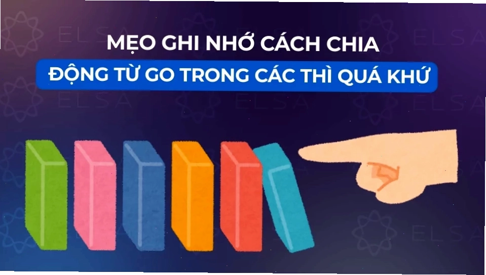 Mẹo ghi nhớ cách chia động từ Go