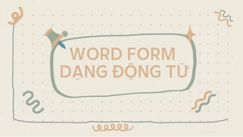 Mẹo học Word Form hiệu quả