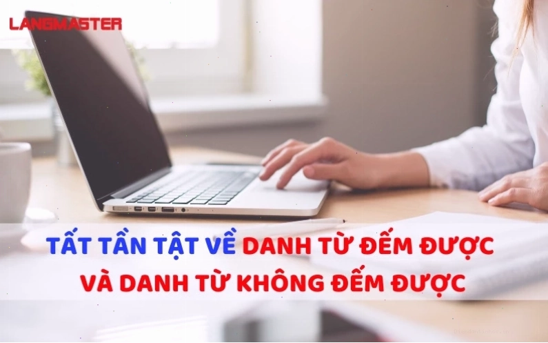 Minh họa sự khác biệt giữa danh từ đếm được và không đếm được