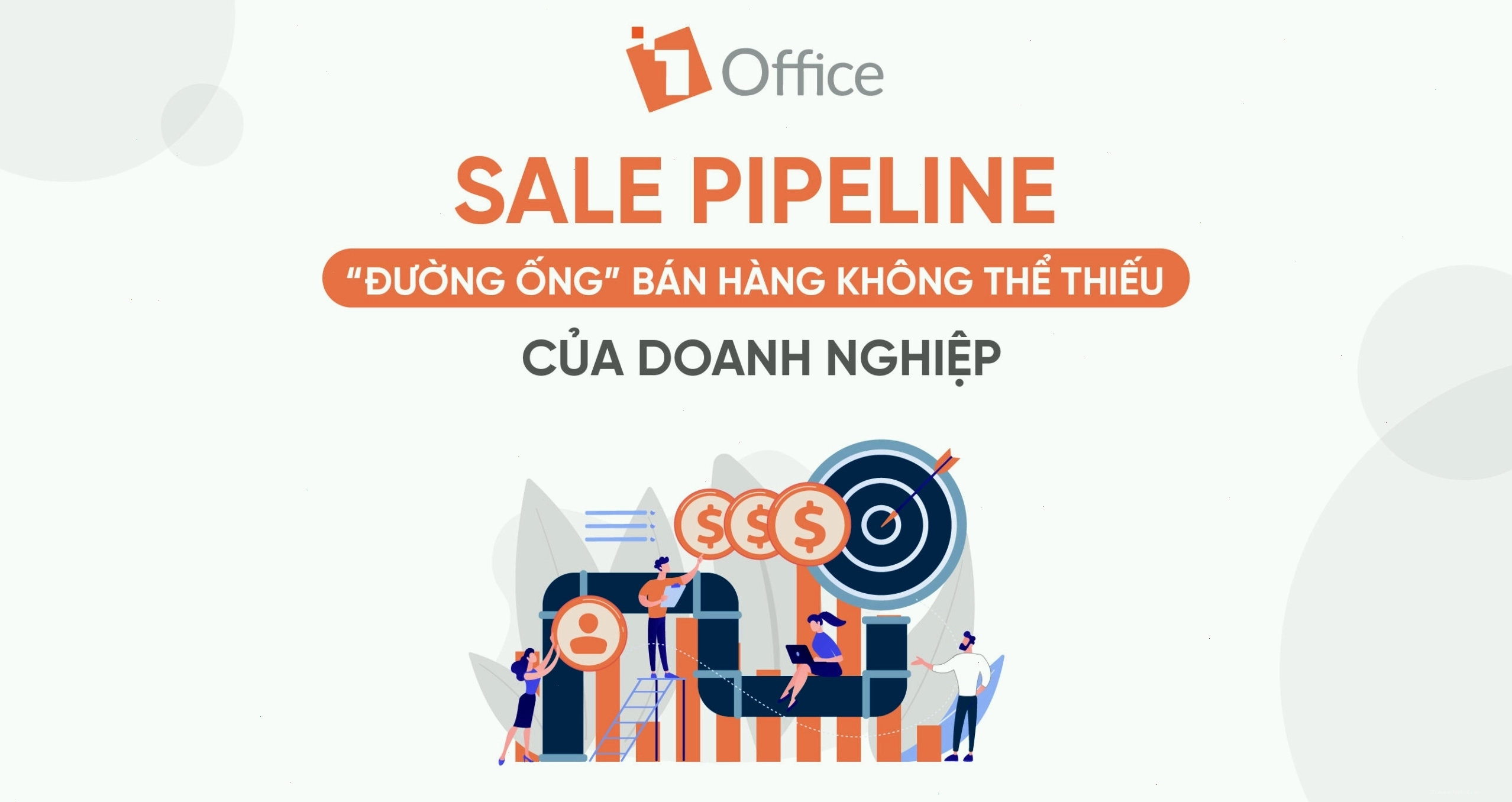 Sales Pipeline - Đường ống bán hàng không thể thiếu của doanh nghiệp