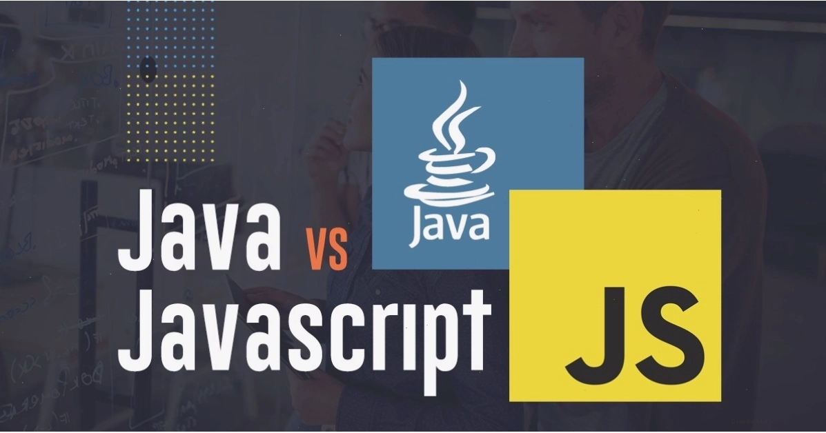 So sánh ngôn ngữ lập trình Java và JavaScript trong phát triển ứng dụng