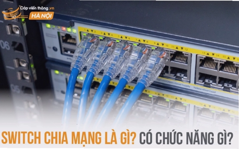Switch chia mạng là gì? Minh họa thiết bị kết nối các máy tính trong mạng LAN