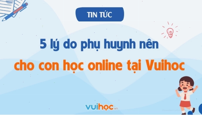 Tại sao nên học online tại Vuihoc